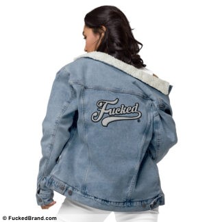 Essential: Fucked Unisex Denim Sherpa Jacket (Embroidered, Standard Size on Left Chest & Large Size on Back)