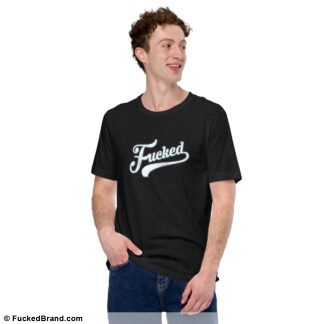 Essential: Fucked Unisex T-Shirt, Black & White Colors